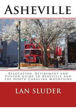 Libro Asheville: Relocation, Retirement And Visitor Guide...