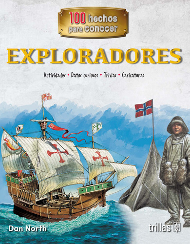 Exploradores Serie 100 Hechos Para Conocer, De  North, Dan., Vol. 1. , Tapa Blanda En Español, 2019