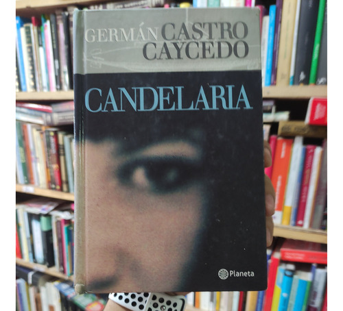 Candelaria - Germán Castro - Tapa Dura Original