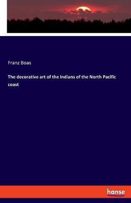 Libro The Decorative Art Of The Indians Of The North Paci...