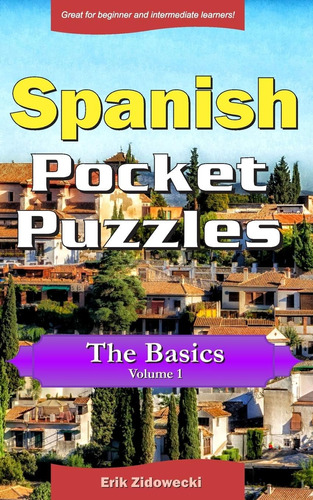 Libro: Spanish Pocket Puzzles - The Basics - Volume 1: A Col