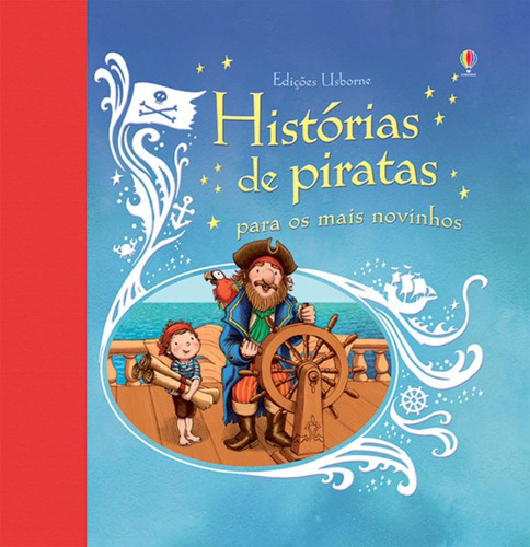 Historias de piratas para os mais novinhos, de Usborne Publishing. Editora Brasil Franchising Participações Ltda, capa dura em português, 2015