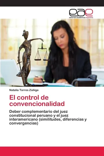 Libro: El Control De Convencionalidad: Deber Complementario