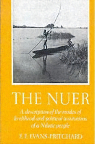 The Nuer, De E. E. Evans-pritchard. Editorial Oxford University Press Inc, Tapa Blanda En Inglés