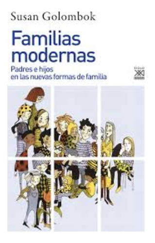 Familias Modernas, Golombok, Ed. Sxxi Esp.