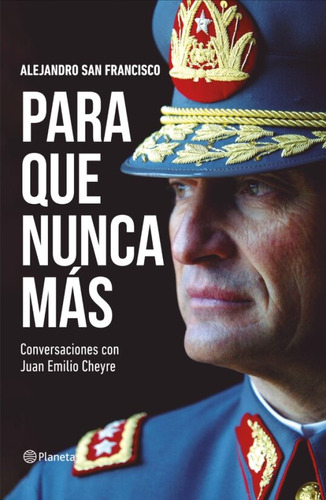 Libro Para Que Nunca Más - Juan Emilio Cheyre