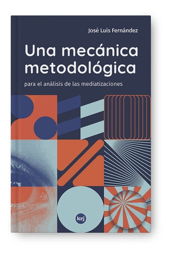 Una Mecánica Metodológica P El Análisis De Las Mediatizacion