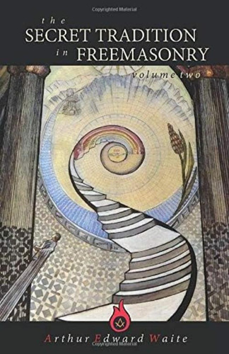 The Secret Tradition In Freemasonry - Volume 2: 2019 Facsimile, De Waite, Arthur Edward. Editorial Oem, Tapa Blanda En Inglés