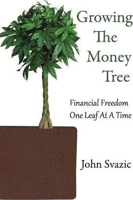Growing The Money Tree - John Svazic (paperback)
