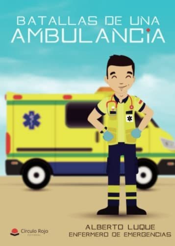 Libro Batallas De Una Ambulancia De Alberto Luque