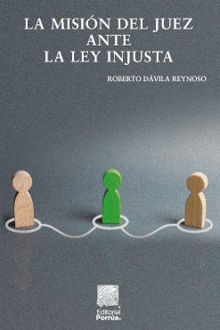 La Misión Del Juez Ante La Ley Injusta