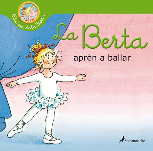 Libro La Berta Aprèn A Ballar El Món De La Berta  De Schneid