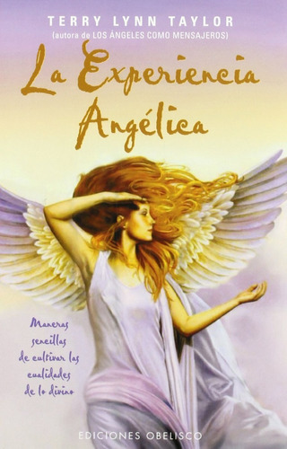 La Experiencia Angelica - Terry Lynn Taylor, De Terry Lynn Taylor. Editorial Ediciones Obelisco S.l, Tapa Blanda En Español