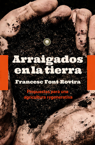 Arraigados En La Tierra - Francesc Font Rovira
