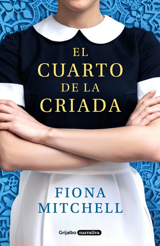 El Cuarto De La Criada - Fiona Mitchell