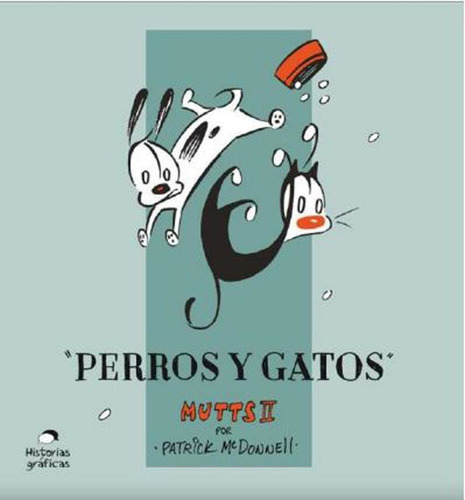 Mutts 2 - Perros Y Gatos - Patrick Mcdonnell