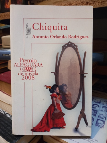 Chiquita. Antonio Orlando Rodríguez. Óptimo Estado.