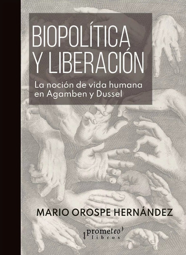 Biopolítica Y Liberación - Mario Orospe Hernández