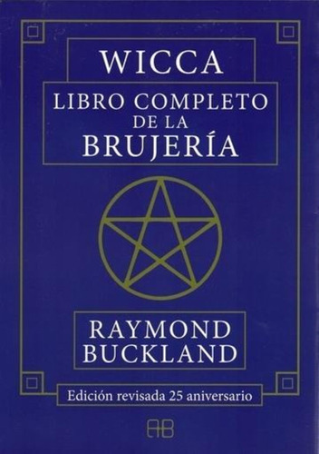 Wicca Libro Completo De La Brujeria Edicion Revisada 25 Aniv