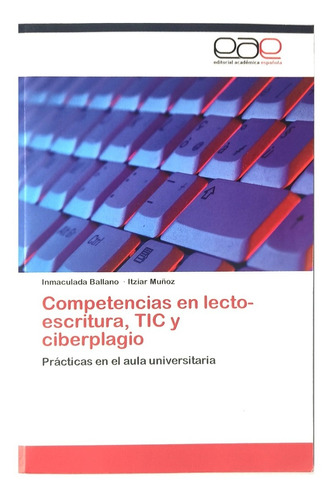Competencias En Lecto-escritura, Tic Y Ciberplagio Libro