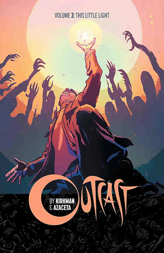 Libro: Outcast By Kirkman & Azaceta Volume 3: This Little Li