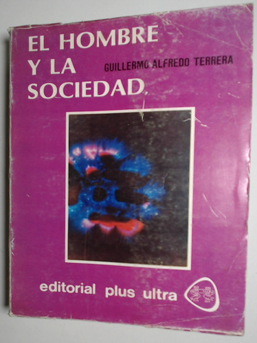 Hombre Y La Sociedad, El - Terrera, Guillermo Alfredo