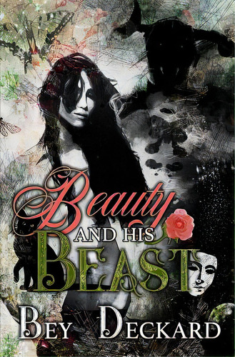 Beauty And His Beast, De Deckard, Bey. Editorial Lightning Source Inc, Tapa Blanda En Inglés