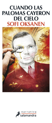 Cuando las palomas cayeron del cielo, de Oksanen, Sofi. Narrativa Editorial Salamandra, tapa blanda en español, 2013