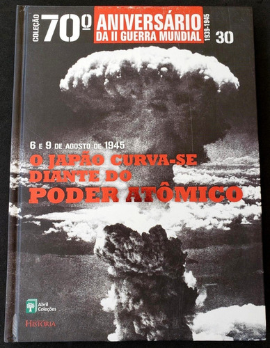 Coleção 70º Aniversário Da Ii Guerra Mundial Vol.30 - Livro