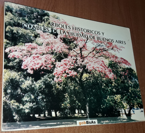 Arboles Historicos Y Notables De La Ciudad De Buenos Aires