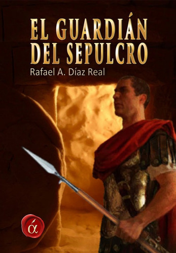 Libro El Guardian Del Sepulcro - Rafael Alfredo Diaz Real