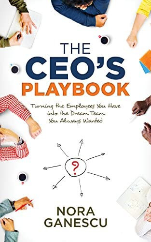 Libro: The Ceos Playbook: Turning The Employees You Have