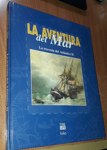 La Aventura Del Mar La Travesia Del Atlantico Tomo 2