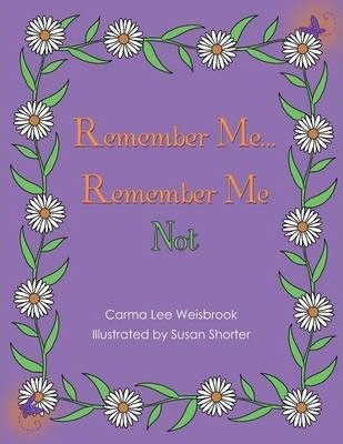 Libro Remember Me...remember Me Not - Carma Lee Weisbrook