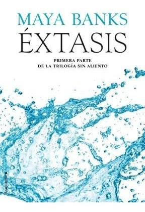 Extasis (trilogia Sin Aliento I) - Banks Maya (libro)