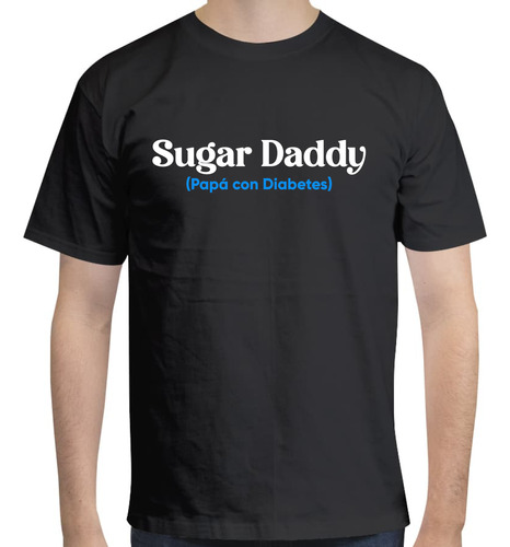Día Del Padre - Sugar Daddy - Playera Papá