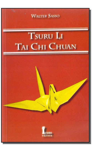 Tsuru Li. Tai Chi Chuan