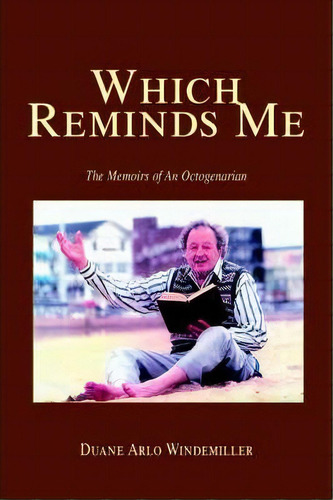 Which Reminds Me, De Duane Arlo Windemiller. Editorial Iuniverse, Tapa Blanda En Inglés
