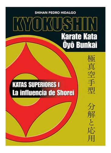Kyokushin Karate Kata Oyo Bunkai ( Katas Superiores I)