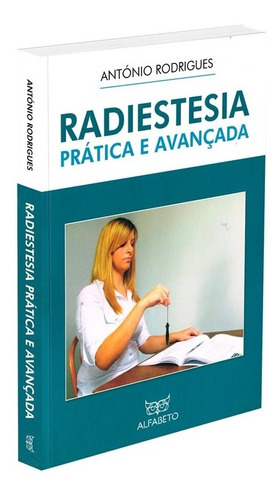 Radiestesia Prática E Avançada