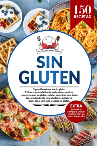 Libro: Sin Gluten: El Gran Libro De Cocina Sin Gluten Con De