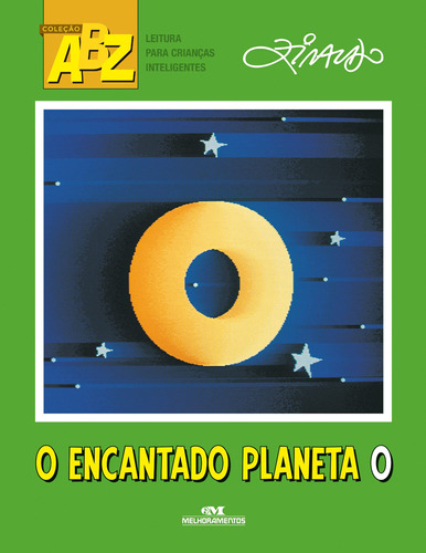 O Encantado Planeta O, de Pinto, Ziraldo Alves. Série ABZ Ziraldo Editora Melhoramentos Ltda., capa mole em português, 2015