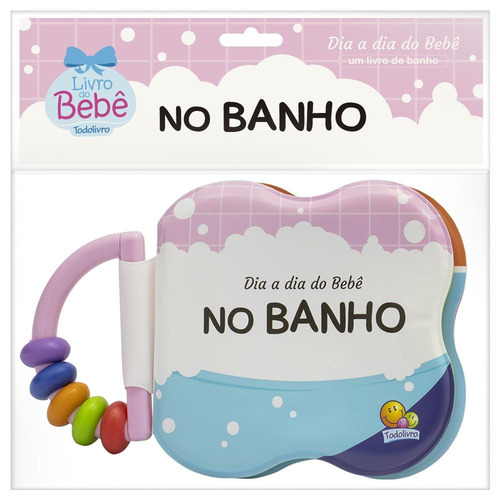 Dia a dia do Bebê - Um Livro de Banho: No Banho, de © Todolivro Ltda.. Editorial Todolivro Distribuidora Ltda. em português, 2022