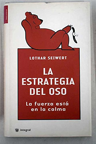 La Estrategia Del Oso   La Fuerza Esta En La Calma