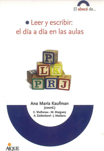 Leer Y Escribir: El Día A Día En Las Aulas      Por Aique