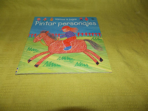 Pintar Personajes - Ray Gibson - Usborne