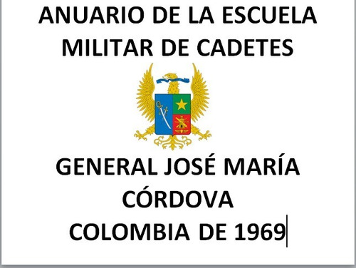 Escuela Militar De Cadetes De Colombia Anuario De 1969