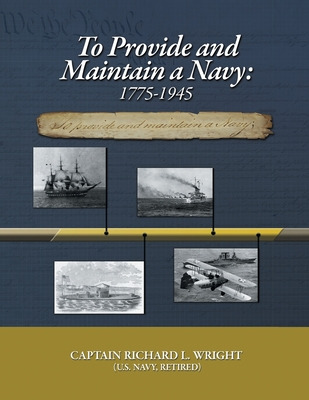 Libro To Provide And Maintain A Navy: 1775-1945 - Wright,...