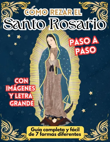 comprar Libro: Como Rezar El Santo Rosario, Guía Completa Y Fácil Pa