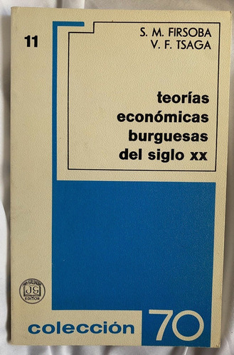 Teorías Económicas Burguesas Del Siglo Xx   Firsoba/ Tsaga